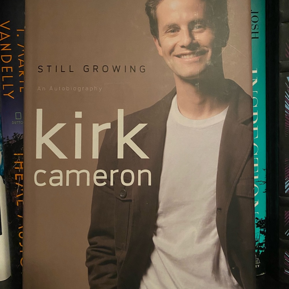 Autographed Hardcover Kirk Cameron - Still Growing